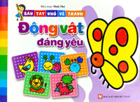 Bàn Tay Nhỏ Vẽ Tranh - Động Vật Đáng Yêu