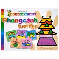 Bàn Tay Nhỏ Vẽ Tranh - Phong Cảnh Tươi Đẹp