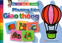 Bàn Tay Nhỏ Vẽ Tranh - Phương Tiện Giao Thông