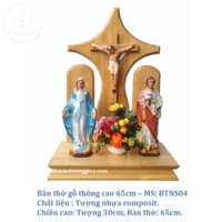 Bàn thờ Thiên Chúa, bàn thờ Công Giáo BTNS04 (có tượng đi kèm) gỗ thông cao 65cm