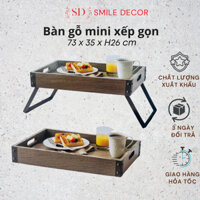 Bàn trà bàn ăn ngồi bệt kiểu Nhật gấp gọn thông minh Smile Decor có tay cầm, khay bàn ăn trên giường