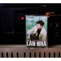 Băng cassette Lân Nhã - Lại Gần Hôn Anh