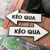 [Bảng gỗ Decor Nội Thất] Bảng chỉ dẫn kéo cửa lùa hình mũi tên qua hướng trái phải