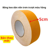 Băng keo nhám màu Vàng, rộng 5cm, dán nền - cầu thang chống trơn trượt, bán theo mét - Tân An An
