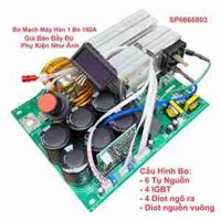Bảng Mạch Máy Hàn Dòng 200A Hàn Que 3.2 Dòng 4 Tụ 4 IGBT Bo Mạch Máy hàn 200A Kiểu 5 Tu 4 IGBT Dòng Hàn Que 3.2mm