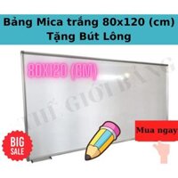 Bảng Mica trắng Treo Tường Kích Thước 40x60, 60x80, 60x100, 80x120cm - 80x120cm tặng Bút