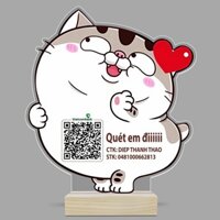 Bảng QR mèo bự đáng yêu để bàn in thông tin số tài khoản in theo yêu cầu