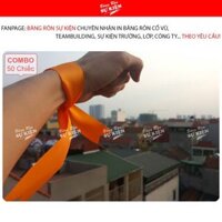 Băng rôn buộc tay trang trí ( số lượng 50 cái )