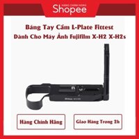 Báng Tay Cầm L-Plate Fittest Dành Cho Máy Ảnh Fujifilm X-H2 X-H2s