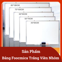 Bảng Trắng Mica - Viết Bút Lông Viền Nhôm - Bảng Treo Tường -Bảng Viết Bút Lông
