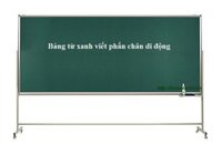 Bảng từ xanh viết phấn chân di động KT: 1200x2000mm