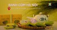 Bánh Cốm Hà Nội | Món Ngon Hà Thành | Đài Truyền Hình Hà Nội - Cốm Mộc Lam - Tinh hoa ẩm thực Hà Thành