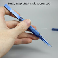 Banh titan cong, thẳng nhíp titan chất lượng cao