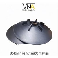 Bánh xe hút nước máy gà - linh kiện máy phun sương - Yến sào Nguyên An