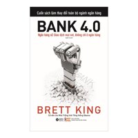 Bank 4.0 - Ngân Hàng Số  Giao Dịch Mọi Nơi, Không Chỉ Ở Ngân Hàng