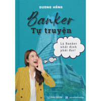 BANKER TỰ TRUYỆN