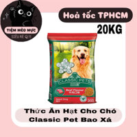 [BAO 20KG] Hạt Classic Pet 20KG Xá - Thái Lan - tiết kiệm