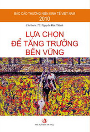 Báo cáo Thường niên Kinh tế Việt Nam 2010: Lựa chọn để tăng trưởng bền vững