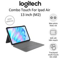 Bao da bàn phím Logitech Combo Touch For Ipad Air 13 inch (M2) - Chính hãng Digiworld