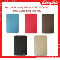 Bao Da Samsung Tab S4 10.5/ T830/T835 Hiệu Lishen Lưng Dẻo Màu