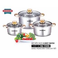 [BAO DÀY]BỘ NỒI INOX 05 ĐÁY QUAI VÀNG SUNHOUSE SH-781 CAO CẤP CHỐNG GỈ 3 Nồi Đường Kính 16cm, 18cm, 24cm