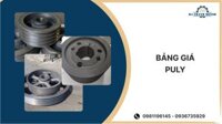 Báo giá puly tại Hà Thanh Motor