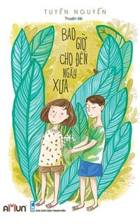 Bao Giờ Cho Đến Ngày Xưa