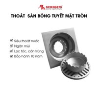 [BẢO HÀNH 10 NĂM] Phễu Thoát Sàn Chống Mùi, Ngăn Côn Trùng SEVENDAYS Bông Tuyết Mặt Tròn Inox Cao Cấp Mã SAT-12UXL-X