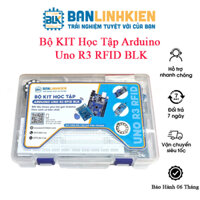 [BẢO HÀNH 6 THÁNG] COMBO KIT Học Tập Arduino Uno R3 RFID BLK - Arduino Starter BANLINHKIEN đầy đủ hơn Uno R3 thường