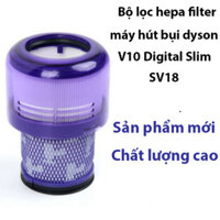 [Bảo Hành] Bộ lọc hepa filter cho máy hút bụi dyson V10 Digital Slim, SV18