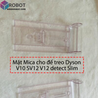 [Bảo Hành] Mặt Mica cho đế treo Dyson V10 SV12 V12 detect Slim fluffy
