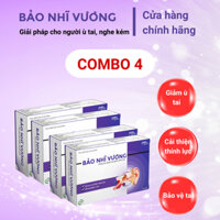 Bảo Nhĩ Vương, Giảm ù tai, ù một bên tai, ù 2 tai, ù tai lâu ngày, viêm tai giữa, Combo 4