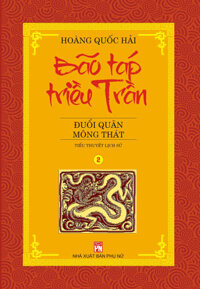 Bão Táp Triều Trần – Đuổi Quân Mông Thát