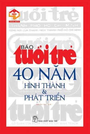 Báo tuổi trẻ 40 năm hình thành & phát triển
