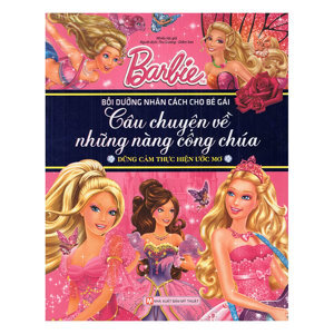 Barbie Câu Chuyện Về Những Nàng Công Chúa - Dũng Cảm Thực Hiện Ước Mơ