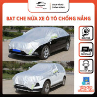 Bạt che nửa xe ô tô chống nắng, Bạt phủ cách nhiệt tráng nhôm cao cấp
