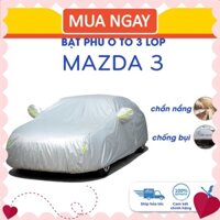 Bạt phủ ô tô Mazda 3, Bạt trùm xe chắn nắng chống nóng che mưa MAZDA 3
