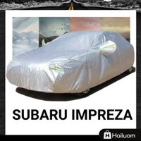 Bạt phủ ô tô SUBARU IMPREZA