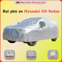 Bạt phủ xe Hyundai I10 sedan - (bạt 3 lớp Tráng Nhôm, chống xước, chống nước, chống nắng nóng cực hiệu quả)