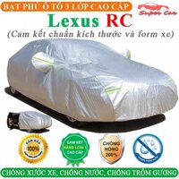 Bạt Phủ Xe Ô Tô LEXUS RC300 3 Lớp Ép Nhiệt Tráng Nhôm, Chống Nắng, Chống Mưa, Chống Cháy – SUPERCAR