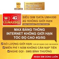 (BẤT TỬ DATA 4G) - SIM 12UMAX90 - KHÔNG GIỚI HẠN DATA TỐC ĐỘ 5G - Miễn Phí Trọn Gói 12 Tháng