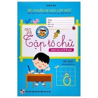 Bé Chuẩn Bị Vào Lớp Một - Vở Tập Tô Chữ - Tập 1 Dành Cho Trẻ 5-6 Tuổi