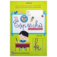 Bé Chuẩn Bị Vào Lớp Một - Vở Tập Tô Chữ - Tập 2 Dành Cho Trẻ 5-6 Tuổi