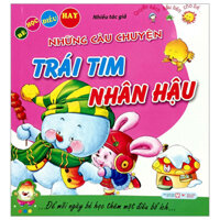 Bé Học Điều Hay - Những Câu Chuyện Trái Tim Nhân Hậu