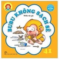 Bé Học Lễ Giáo - Bubu 41 - Không Sạch Sẽ Tái Bản