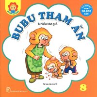 Bé Học Lễ Giáo - Bubu Tập 8: Bubu Tham Ăn (Tái Bản)