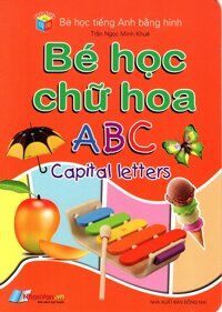 Bé Học Tiếng Anh Bằng Hình Bé Học Chữ Hoa ABC