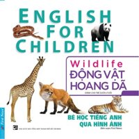 Bé Học Tiếng Anh Qua Hình Ảnh - Động Vật Hoang Dã FN