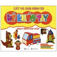 Bé Khéo Tay - Cắt Và Dán Hình 3D - Hoạt Hình Hấp Dẫn