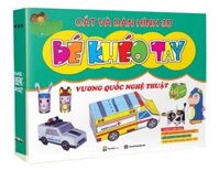 Bé Khéo Tay - Cắt Và Dán Hình 3D - Vương Quốc Nghệ Thuật